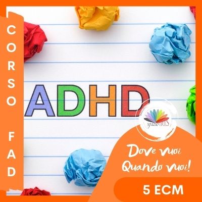 ADHD: COSA SAPERE E COSA FARE