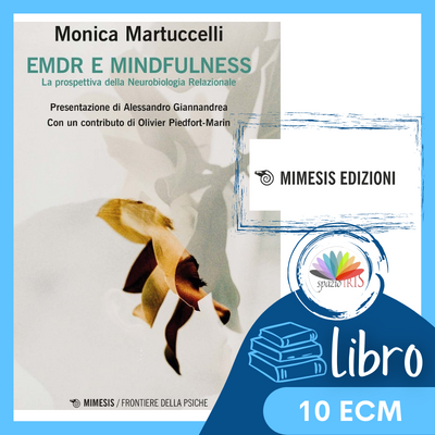 EMDR E MINDFULNESS – LA PROSPETTIVA DELLA NEUROBIOLOGIA RELAZIONALE