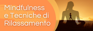 Mindfulness tecniche di rilassamento pulsante