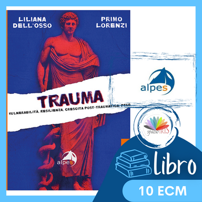 TRAUMA – VULNERABILITÀ, RESILIENZA, CRESCITA POST-TRAUMATICA, PTSD