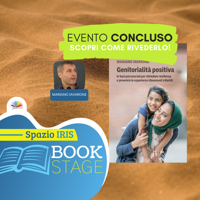 GENITORIALITÀ POSITIVA. LE BASI PSICOSOCIALI PER STIMOLARE RESILIENZA E PREVENIRE LE ESPERIENZE SFAVOREVOLI INFANTILI