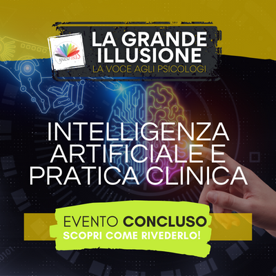 INTELLIGENZA ARTIFICIALE E PRATICA CLINICA. COME LA TECNOLOGIA PUO’ CAMBIARE IL LAVORO DELLO PSICOLOGO
