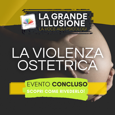 LA VIOLENZA OSTETRICA: UNA SCOMODA REALTA’