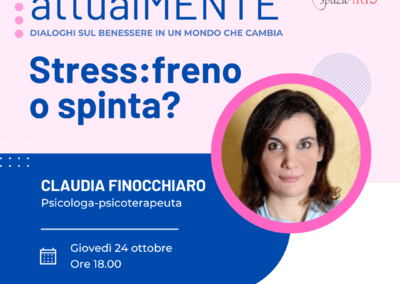 STRESS: FRENO O SPINTA? | CON CLAUDIA FINOCCHIARO