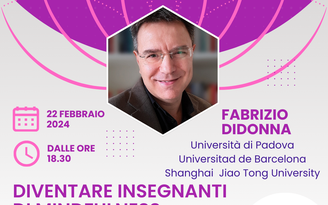 DIVENTARE INSEGNANTI DI MINDFULNESS: COME INTEGRARE SAGGEZZA E COMPASSIONE IN PSICOTERAPIA