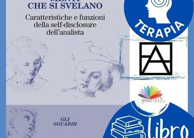 MENTI CHE SI SVELANO. CARATTERISTICHE E FUNZIONI DELLA SELF-DISCLOSURE DELL’ANALISTA