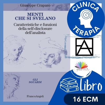 MENTI CHE SI SVELANO. CARATTERISTICHE E FUNZIONI DELLA SELF-DISCLOSURE DELL’ANALISTA