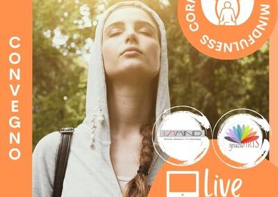 CONVEGNO – LA MINDFULNESS NELL’ERA DEL DIGITALE: UNA PROSPETTIVA EVOLUTIVA