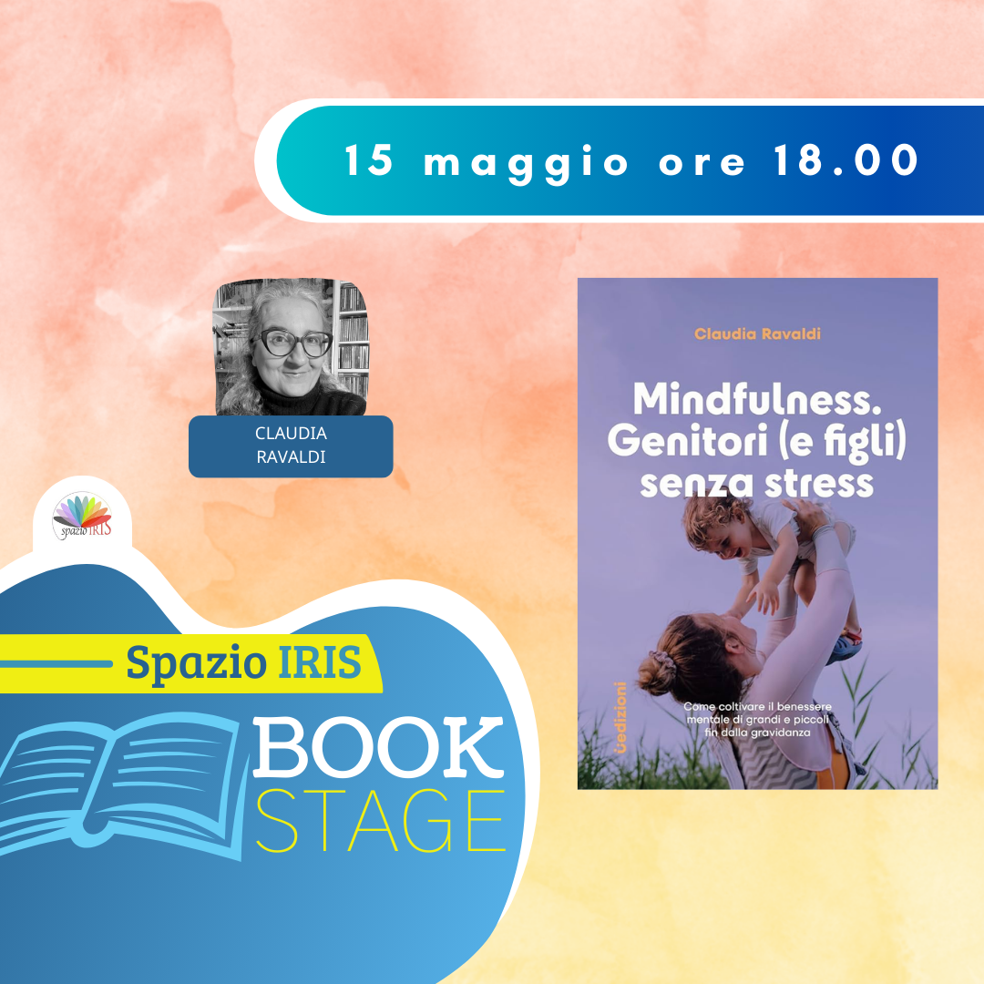 MINDFULNESS: GENITORI (E FIGLI) SENZA STRESS | CON CLAUDIA RAVALDI